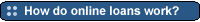 Link to how online loans work